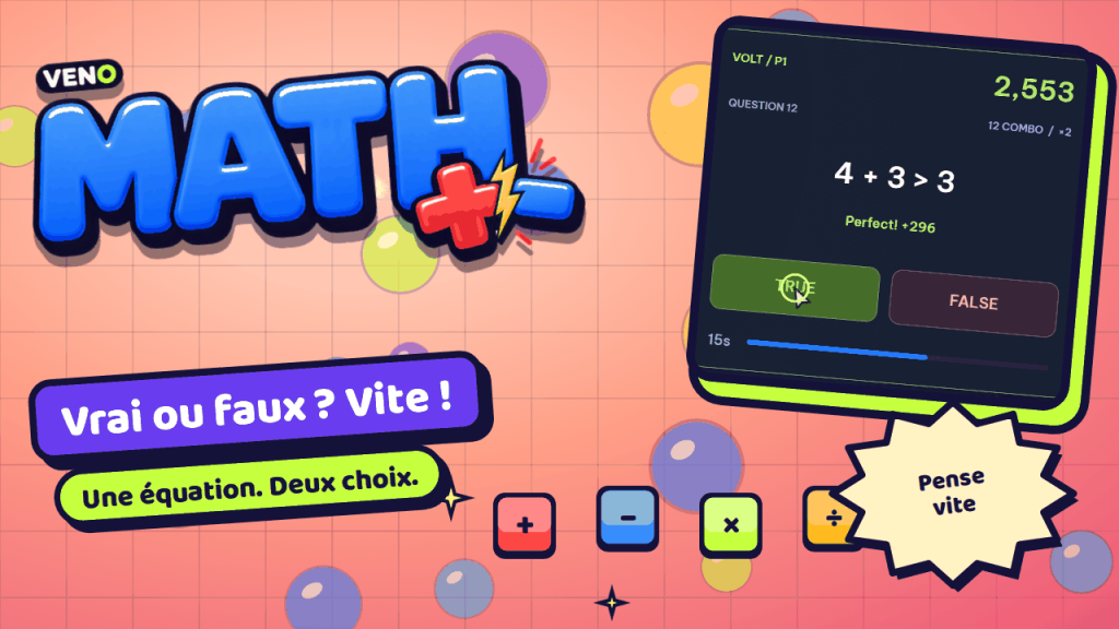 Carte VENO Math avec 4 + 3 > 3, bouton TRUE touché et Perfect +296